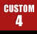custom 4
